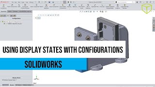 SOLIDWORKS  Using Display States with Configurations [upl. by Rexford304]