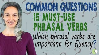 15 MustUse Phrasal Verbs for Fluency  English Vocabulary Lesson [upl. by Colwen431]