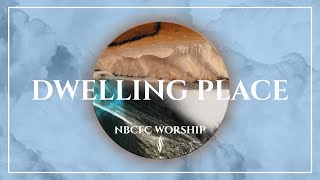 Dwelling Places  NBCFC Worship Cover  Lyric Video [upl. by Aicnom352]