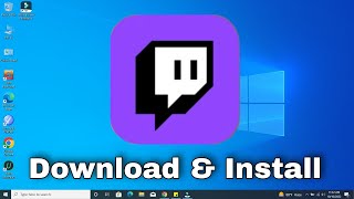 How to Install Twitch App on Windows 10 [upl. by Hulbert]