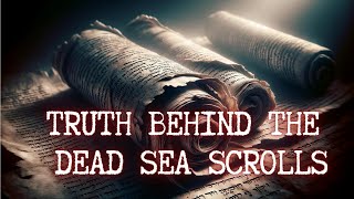 Discovering the Hidden Mysteries of the Dead Sea Scrolls [upl. by Nollie]