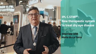 IPL CSTIM®  New therapeutic system to treat dry eye disease  Prof Mario de La Torre [upl. by Zadack]