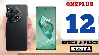 OnePlus 12 Features Specs amp Price in Kenya [upl. by Aunson]