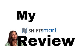 My Honest Shiftsmart Review [upl. by Jarlen119]