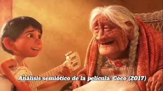 ANÁLISIS SEMIÓTICO PELÍCULAA  COCO 2017 [upl. by Adnohsed]