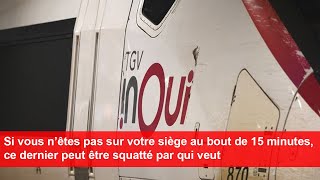 SNCF  si vous n’êtes pas sur votre siège au bout de 15 minutes ce dernier peut être squatté [upl. by Clementia253]