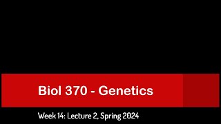 CSULB Spring 2024 Biol 370  Week 14 Lecture 2 [upl. by Malchy106]