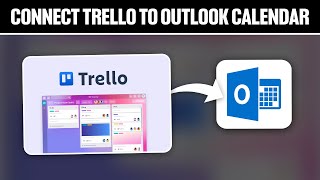 How To Connect Trello To Outlook Calendar 2024 Full Tutorial [upl. by Elleina553]