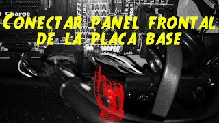 Como conectar panel frontal de la placa base [upl. by Nilak]