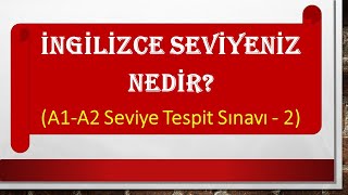 İngilizce Seviyeniz Nedir A1  A2 Seviye Tespit Sınavı  2 [upl. by Toille367]