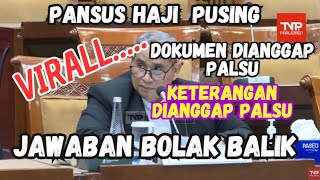 PANSUS HAJI RDP DENGAN DIR BINA HAJI KHUSUS DAN UMROH  JAWABAN BOLAK BALI  DOKUMEN DIANGGAP PALSU [upl. by Ysle]