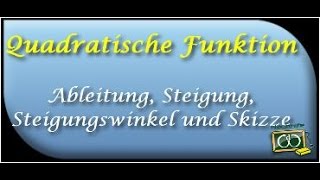 Steigung und Ableitung der quadratischen Funktionen [upl. by Neyuq853]