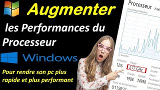 COMMENT AUGMENTER LA VITESSE DU PROCESSEUR DE MON PC WINDOWS  Améliorer les performances du pc [upl. by Aihsemot386]