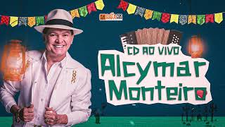 ALCYMAR MONTEIRO AO VIVO NO MELHOR SÃO JOÃO 2022 [upl. by Leunamesoj77]