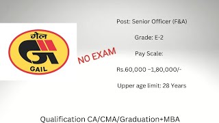 GAIL RECRUITMENT VARIOUS DISCIPLINES 2024 SENIOR OFFICER FampA CACMA BCOM MBAFINANCE [upl. by Novia]