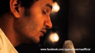 Emptiness Acoustic Gajendra Verma tune mere jaana [upl. by Eenert]