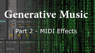 Random MIDI Effects to Generate Melodies [upl. by Ivers]