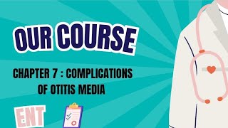 Chapter 7 Complications of otitis media ENT 42 [upl. by Anele]