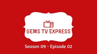 GEMS TV Express S09E02 [upl. by Isus571]