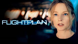 Flightplan 2005 Movie  Jodie Foster Peter Sarsgaard amp Erika Christensen  Review amp Facts [upl. by Petra]