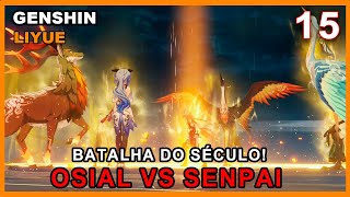 GENSHIN CAP13LIYUE15 BRIGA DO SÉCULO OSIAL VS SENPAI [upl. by Notsyrb]