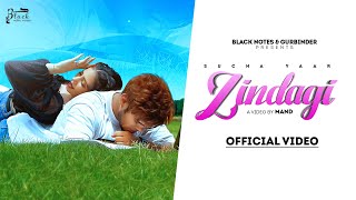 ZINDAGI  Sucha Yaar Official Video Punjabi Song 2022  Sucha Yaar Song BlackNotesMusic16 [upl. by Htehpaj]