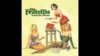 The Fratellis  Creepin Up The Backstairs [upl. by Wilmer]