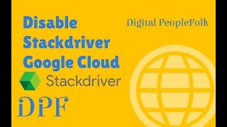 How to Disable or turn off StackDriver on Google Cloud Platform [upl. by Ever]