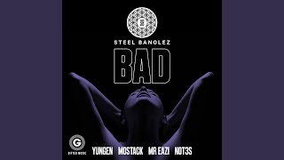 Bad feat Yungen MoStack Mr Eazi amp Not3s [upl. by Phia]