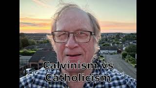 Calvinism vs Catholicism [upl. by Nairadas]