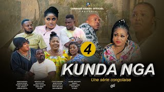 KUNDA NGA I EPISODE 4 I SERIE CONGOLAISE I NOUVEAUTE 2024 [upl. by Clapp271]