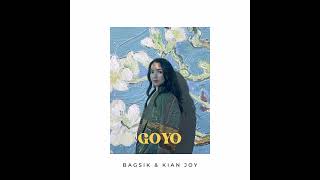 Goyo  Bagsik x Kian Joy [upl. by Aigroeg485]