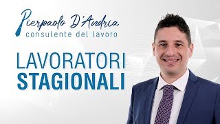 Lavoratori stagionali quando puoi assumerli [upl. by Chilcote398]