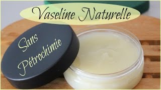 Vaseline Naturelle  Sans Pétrochimie DIY [upl. by Coshow]