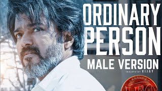 Ordinary Person🔥MALE VOCAL VERSION🔥LEOTHALAPATHY VIJAYLCU LOKESHKANAGARAJANIRUDH AI MALE VOCAL [upl. by Tala]