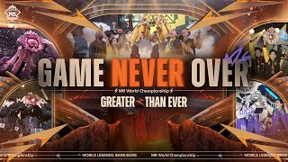 GAME NEVER OVER  M6 WORLD CHAMPIONSHIP Official Music Video  Mobile Legends Bang Bang [upl. by Ladnyc]