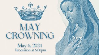 May Crowning Prayer Service  May 6 2024 [upl. by Pompea515]