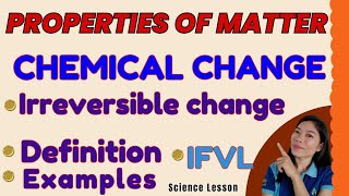 CHEMICAL CHANGE PROPERTIES OF MATTER IRREVERSIBLE CHANGE  SCIENCE 5 TheQsAcademy [upl. by Archibold]