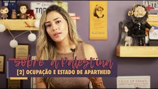 Ocupação e apartheid  A questão palestina 002 [upl. by Eillime]