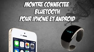 Présentation de la montre connectée bluetooth pour iPhone et Android [upl. by Koziel]