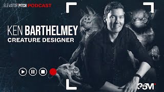 35M Elevator Pitch Podcast  KEN BARTHELMEY – Creature Designer [upl. by Cirtemed324]