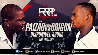 RRPL Apresenta PAIZAO VS Origon quotBatalha dos Gigantesquot 2015 [upl. by Acirej]