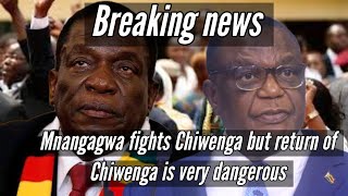 Mnangagwa fights Chiwenga but return of Chiwenga is very dangerous 🇿🇼 [upl. by Neils545]