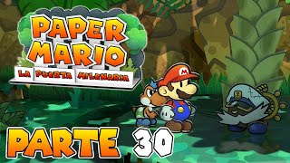 ¿EL FIN DE BOMBARD  PARTE 30  PAPER MARIO LA PUERTA MILENARIA [upl. by Ahsyia]