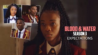 Blood amp Water Season 3 Expectations [upl. by Jaye]