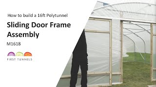 16ft Polytunnel  Complete Guide to Commercial Sliding Door Frame Assembly  M1618 [upl. by Sillihp655]