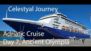 Celestyal Journey  Adriatic Cruise  Day 7 Katakolon and Ancient Olympia [upl. by Gunther]