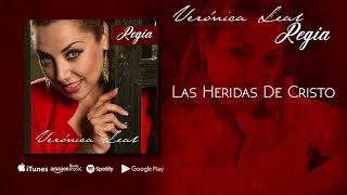 Las Heridas De Cristo  Veronica Leal Audio Oficial [upl. by Carilyn]