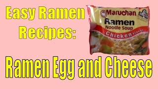 Easy Ramen Recipes  Ramen Egg and Cheese [upl. by Lavud]