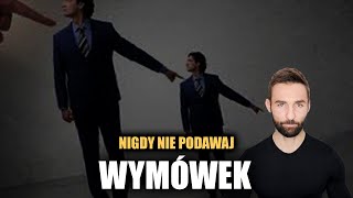 Nawet jak zrobisz to źle Nie podawaj żadnej wymówki [upl. by Ardnas]